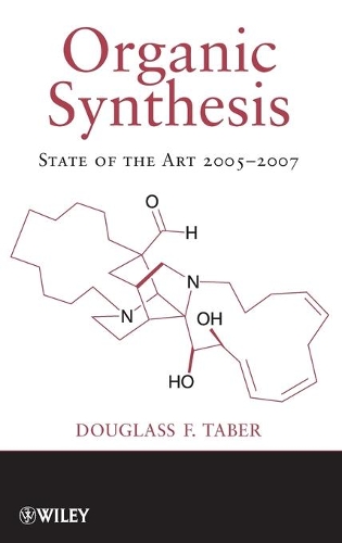 Бумажная книга «Organic Synthesis: State of the Art 2005-2007», автор Дуглас Ф. Тейбер - фото №1