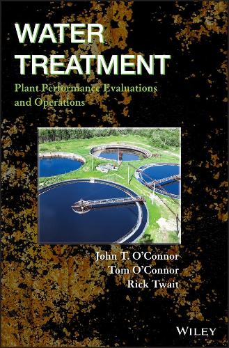 Бумажная книга «Water Treatment Plant Performance Evaluations and Operations», авторов Джон Т. О'Коннор, Рик Твейт, Том О'Коннор - фото №1