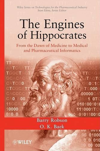 Бумажная книга «The Engines of Hippocrates: From the Dawn of Medicine to Medical and Pharmaceutical Informatics», авторов Барри Робсон, О. К. Баек - фото №1