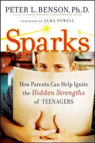 Бумажная книга «Sparks: How Parents Can Ignite the Hidden Strengths of Teenagers», автор Питер Л. Бенсон - фото №1