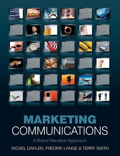 Бумажная книга «Marketing Communications: A Brand Narrative Approach», авторов Фредрик Ланге, Микаэль Дален, Терри Смит - фото №1
