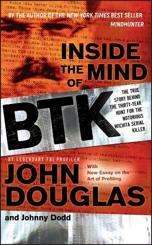 Бумажная книга «Inside the Mind of BTK: The True Story Behind the Thirty-Year Hunt for the Notorious Wichita Serial Killer», авторов Джон Э. Дуглас, Джонни Додд - фото №1