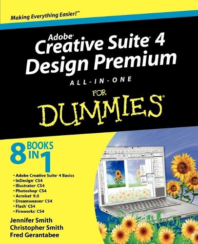 Паперова книга «Adobe Creative Suite 4 Design Premium All-in-One For Dummies», авторів Крістофер Сміт, Фред Герантабі, Дженніфер Сміт - фото №1