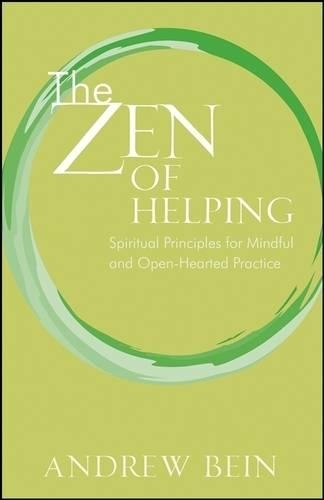 Паперова книга «The Zen of Helping: Spiritual Principles for Mindful and Open-Hearted Practice», автор Ендрю Лег - фото №1