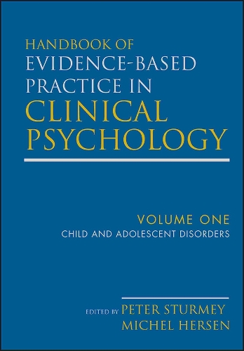 Бумажная книга «Handbook of Evidence-Based Practice in Clinical Psychology, Child and Adolescent Disorders», авторов Мишель Герсен, Питер Стурми - фото №1