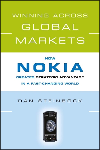 Паперова книга «Winning Across Global Markets: How Nokia Creates Strategic Advantage in a Fast-Changing World», автор Ден Стейнбок - фото №1
