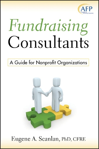 Бумажная книга «Fundraising Consultants: A Guide for Nonprofit Organizations», автор Э. А. Сканлан - фото №1