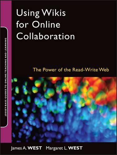 Бумажная книга «Using Wikis for Online Collaboration: The Power of the Read-Write Web», авторов Джеймс А. Уэст, Маргарет Л. Уэст - фото №1