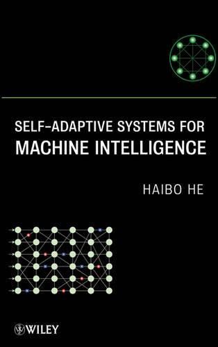 Бумажная книга «Self-Adaptive Systems for Machine Intelligence», автор Хайбо Хэ - фото №1