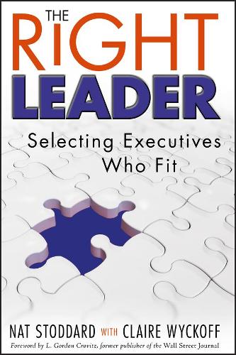 Паперова книга «The Right Leader: Selecting Executives Who Fit», авторів Клер Вайкофф, Нат Стоддард - фото №1