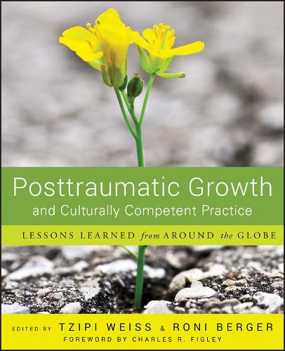 Бумажная книга «Posttraumatic Growth and Culturally Competent Practice: Lessons Learned from Around the Globe», авторов Рон Бергер, Ципи Вайс - фото №1