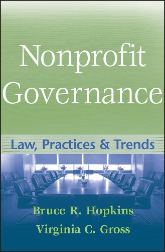 Паперова книга «Nonprofit Governance: Law, Practices, and Trends», авторів Брюс Р. Гопкінс, Вірджинія К. Гросс - фото №1