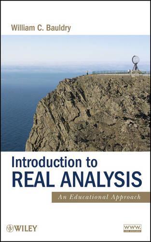 Бумажная книга «Introduction to Real Analysis: An Educational Approach», автор Уильям К. Болдри - фото №1