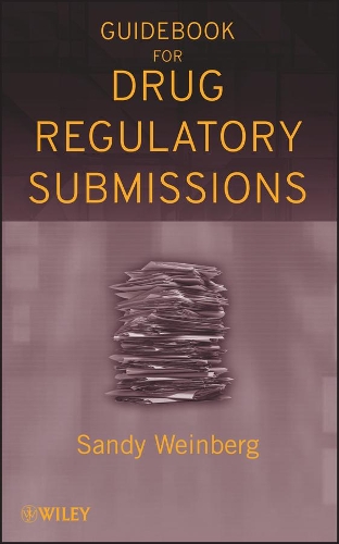 Бумажная книга «Guidebook for Drug Regulatory Submissions», автор Сэнди Вайнберг - фото №1