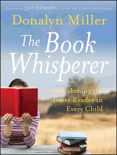 Паперова книга «The Book Whisperer: Awakening the Inner Reader in Every Child», автор Доналін Міллер - фото №1