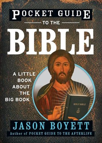 Паперова книга «Pocket Guide to the Bible: A Little Book About the Big Book», автор Джейсон Бойєтт - фото №1