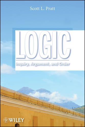 Паперова книга «Logic: Inquiry, Argument, and Order», автор Скотт Л. Пратт - фото №1