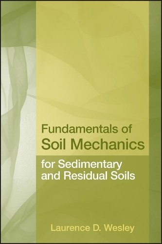 Бумажная книга «Fundamentals of Soil Mechanics for Sedimentary and Residual Soils», автор Лоуренс Д. Уэсли - фото №1