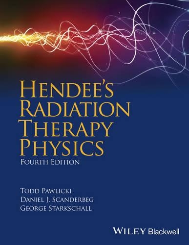 Паперова книга «Hendee's Radiation Therapy Physics», авторів Деніел Дж. Скандербег, Джордж Старкшалл, Тодд Павліцкі - фото №1