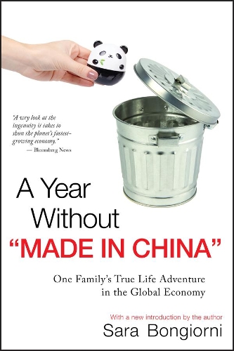 Бумажная книга «A Year Without "Made in China": One Family's True Life Adventure in the Global Economy», автор Сара Бонджорни - фото №1