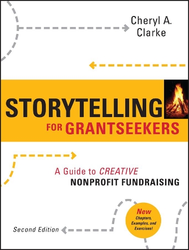 Бумажная книга «Storytelling for Grantseekers: A Guide to Creative Nonprofit Fundraising», автор Шерил А. Кларк - фото №1
