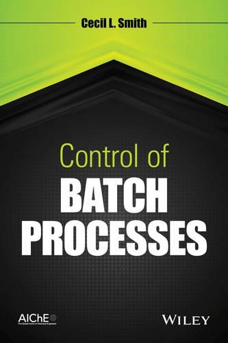 Паперова книга «Control of Batch Processes», автор Сесіл Л. Сміт - фото №1