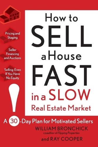 Бумажная книга «How to Sell a House Fast in a Slow Real Estate Market: A 30-Day Plan for Motivated Sellers», авторов Рэй Купер, Уильям Брончик - фото №1