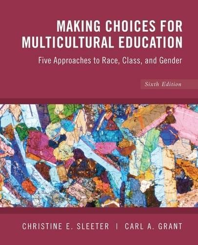 Бумажная книга «Making Choices for Multicultural Education: Five Approaches to Race, Class and Gender», авторов Карл А. Грант, Кристин Э. Слитер - фото №1