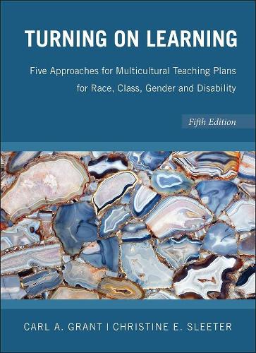 Бумажная книга «Turning on Learning: Five Approaches for Multicultural Teaching Plans for Race, Class, Gender and Disability», авторов Карл А. Грант, Кристин Э. Слитер - фото №1