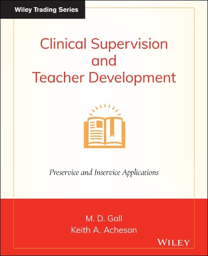 Паперова книга «Clinical Supervision and Teacher Development», авторів Кіт А. Ачесон, М. Д. Голл - фото №1