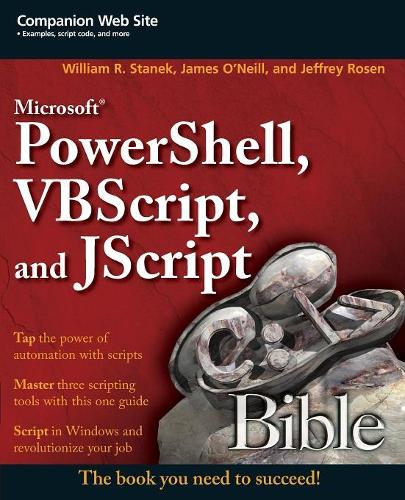 Бумажная книга «Microsoft PowerShell, VBScript and JScript Bible», авторов Джеймс О'Нил, Джеффри Розен, Уильям Р. Станек - фото №1