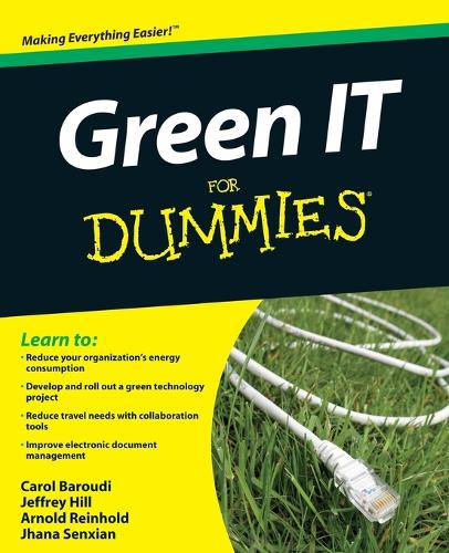 Бумажная книга «Green IT For Dummies», авторов Арнольд Рейнхольд, Кэрол Баруди, Джеффри Хилл, Джхана Сенксиан - фото №1