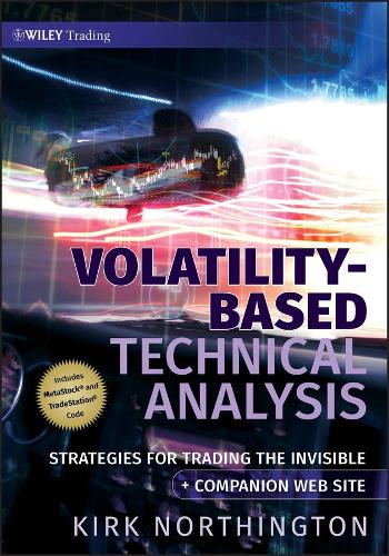 Бумажная книга «Volatility-Based Technical Analysis, Companion Web site: Strategies for Trading the Invisible», автор Кирк Нортингтон - фото №1