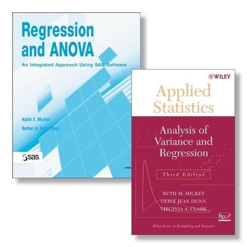 Бумажная книга «Regression and ANOVA: An Integrated Approach Using SAS Software + Applied Statistics: Analysis of Variance and Regression, Third Edition Set», авторов Бетел А. Феттерман, Кит Э. Мюллер, Олив Джин Данн, Рут М. Микки, Вирджиния А. Кларк - фото №1