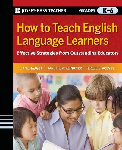 Паперова книга «How to Teach English Language Learners: Effective Strategies from Outstanding Educators, Grades K-6», авторів Діана Хаагер, Джанетт К. Клінгнер, Тереза К. Асевес - фото №1