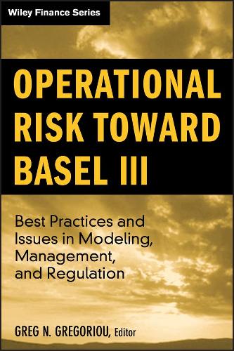 Паперова книга «Operational Risk Toward Basel III: Best Practices and Issues in Modeling, Management, and Regulation», автор Грег Н. Грегоріу - фото №1