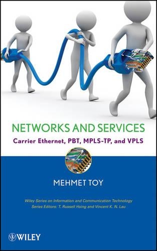 [object Object] «Networks and Services: Carrier Ethernet, PBT, MPLS-TP, and VPLS», автор Мехмет Той - фото №1