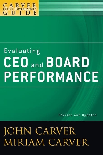 Паперова книга «A Carver Policy Governance Guide, Evaluating CEO and Board Performance», авторів Джон Карвер, Міріам Карвер - фото №1
