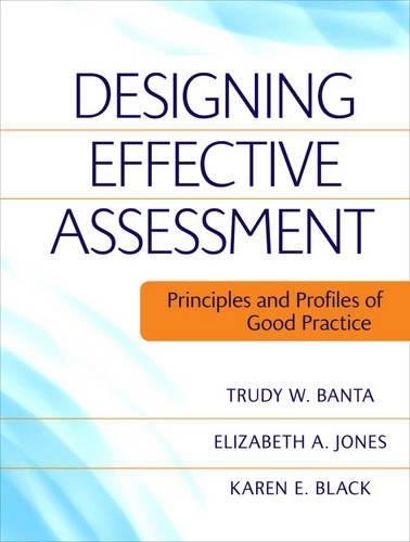 Паперова книга «Designing Effective Assessment: Principles and Profiles of Good Practice», авторів Елізабет А. Джонс, Карен Е. Блек, Труді В. Банта - фото №1