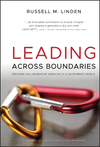 Бумажная книга «Leading Across Boundaries: Creating Collaborative Agencies in a Networked World», автор Рассел М. Линден - фото №1
