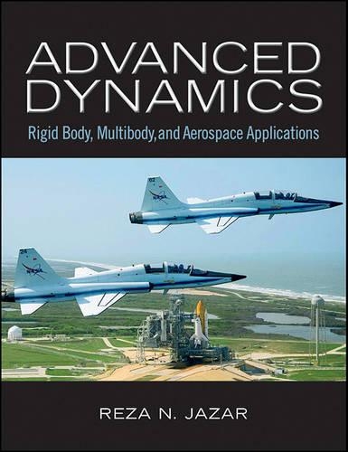 Паперова книга «Advanced Dynamics: Rigid Body, Multibody, and Aerospace Applications», автор Реза Н. Джазар - фото №1