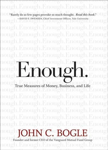 Бумажная книга «Enough: True Measures of Money, Business, and Life», автор Джон К. Богл - фото №1