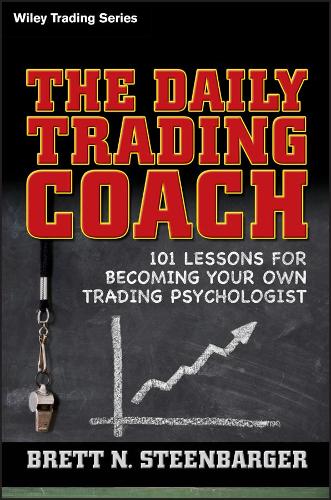Бумажная книга «The Daily Trading Coach: 101 Lessons for Becoming Your Own Trading Psychologist», автор Бретт Н. Стинбаргер - фото №1
