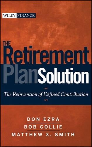 Паперова книга «The Retirement Plan Solution: The Reinvention of Defined Contribution», авторів Боб Коллі, Дон Езра, Метью X. Сміт - фото №1