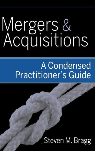 Паперова книга «Mergers and Acquisitions: A Condensed Practitioner's Guide», автор Стівен М. Брегг - фото №1