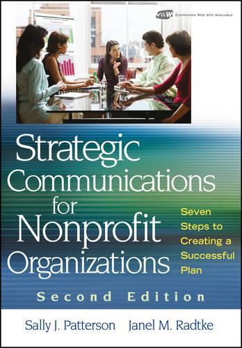 Бумажная книга «Strategic Communications for Nonprofit Organizations: Seven Steps to Creating a Successful Plan», авторов Джанель М. Радтке, Салли Дж. Паттерсон - фото №1