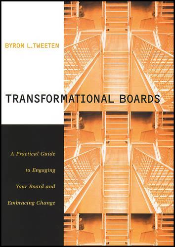 Паперова книга «Transformational Boards: A Practical Guide to Engaging Your Board and Embracing Change», автор Байрон Твітен - фото №1