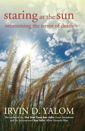 Паперова книга «Staring at the Sun: Overcoming the Terror of Death», автор Ірвін Ялом - фото №1