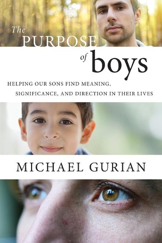 Бумажная книга «The Purpose of Boys: Helping Our Sons Find Meaning, Significance, and Direction in Their Lives», автор Майкл Гуриан - фото №1