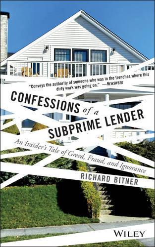Бумажная книга «Confessions of a Subprime Lender: An Insider's Tale of Greed, Fraud, and Ignorance», автор Ричард Битнер - фото №1
